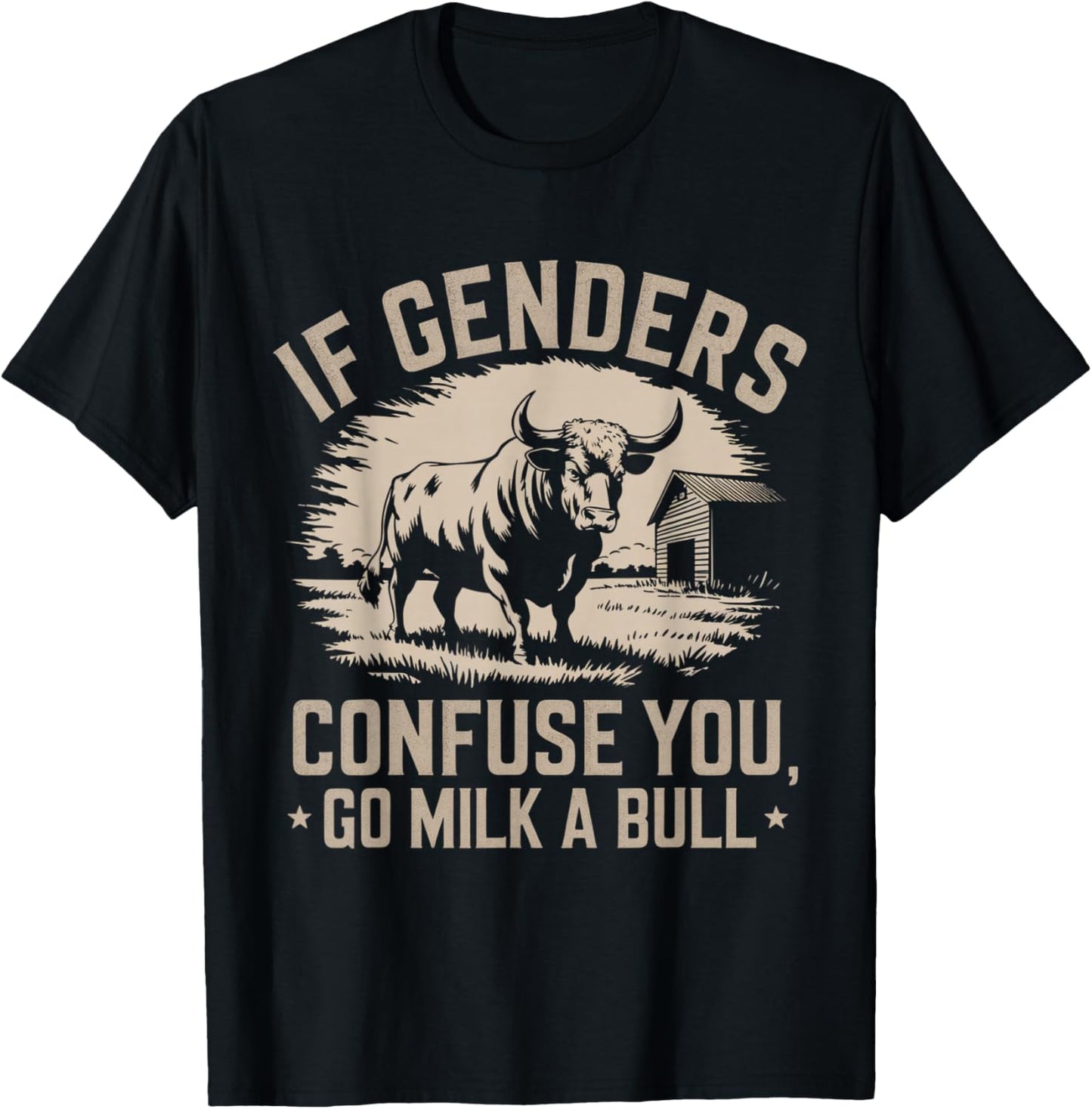 IFunny Quote if Genders Confuse You Go Milk a Bull Vintage T-Shirt - T-Shirt | Black
