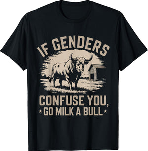 IFunny Quote if Genders Confuse You Go Milk a Bull Vintage T-Shirt - T-Shirt | Black