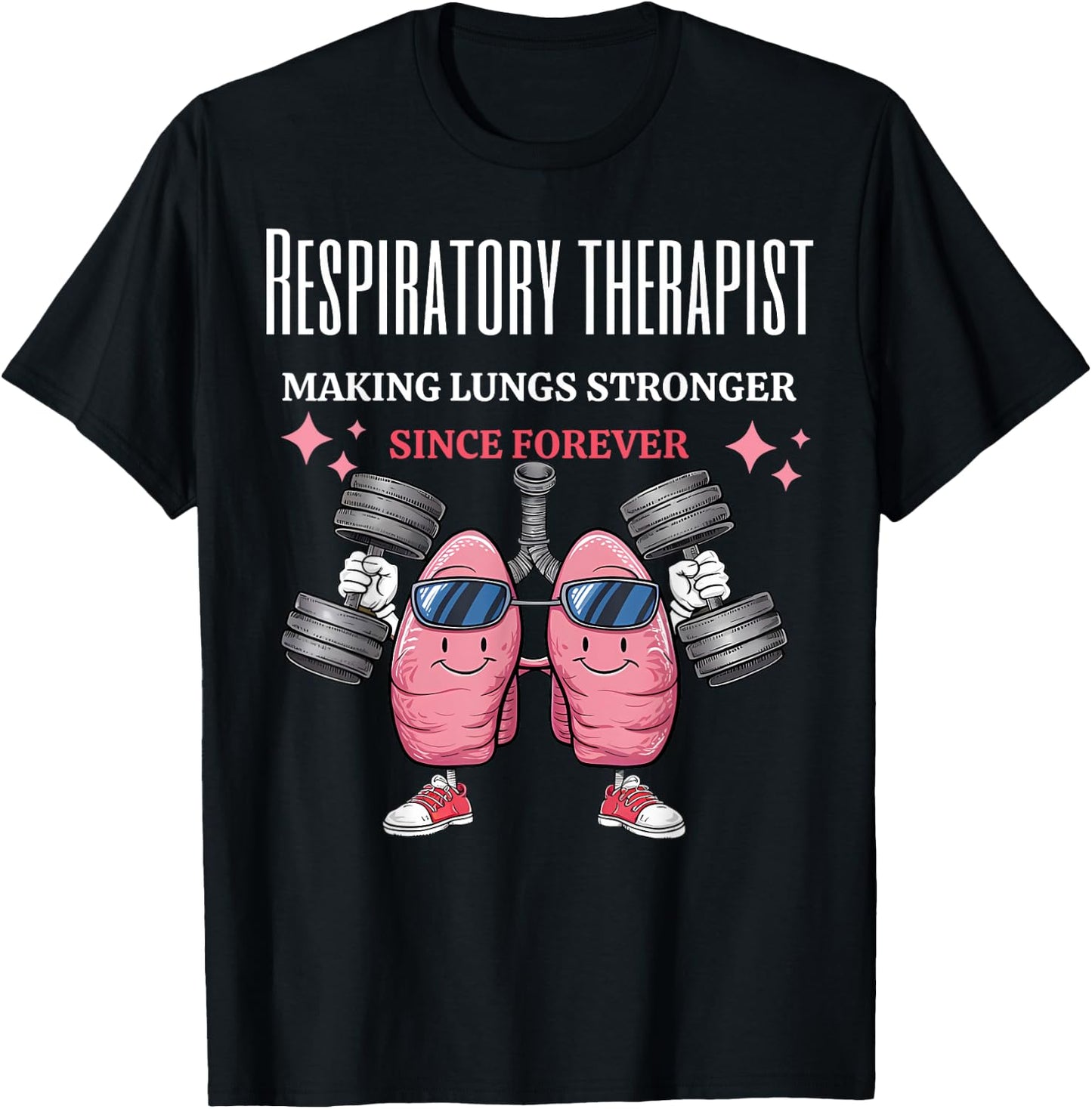 Funny Lungs Lifting Weights RT Making Lungs Stronger T-Shirt - T-Shirt | Black
