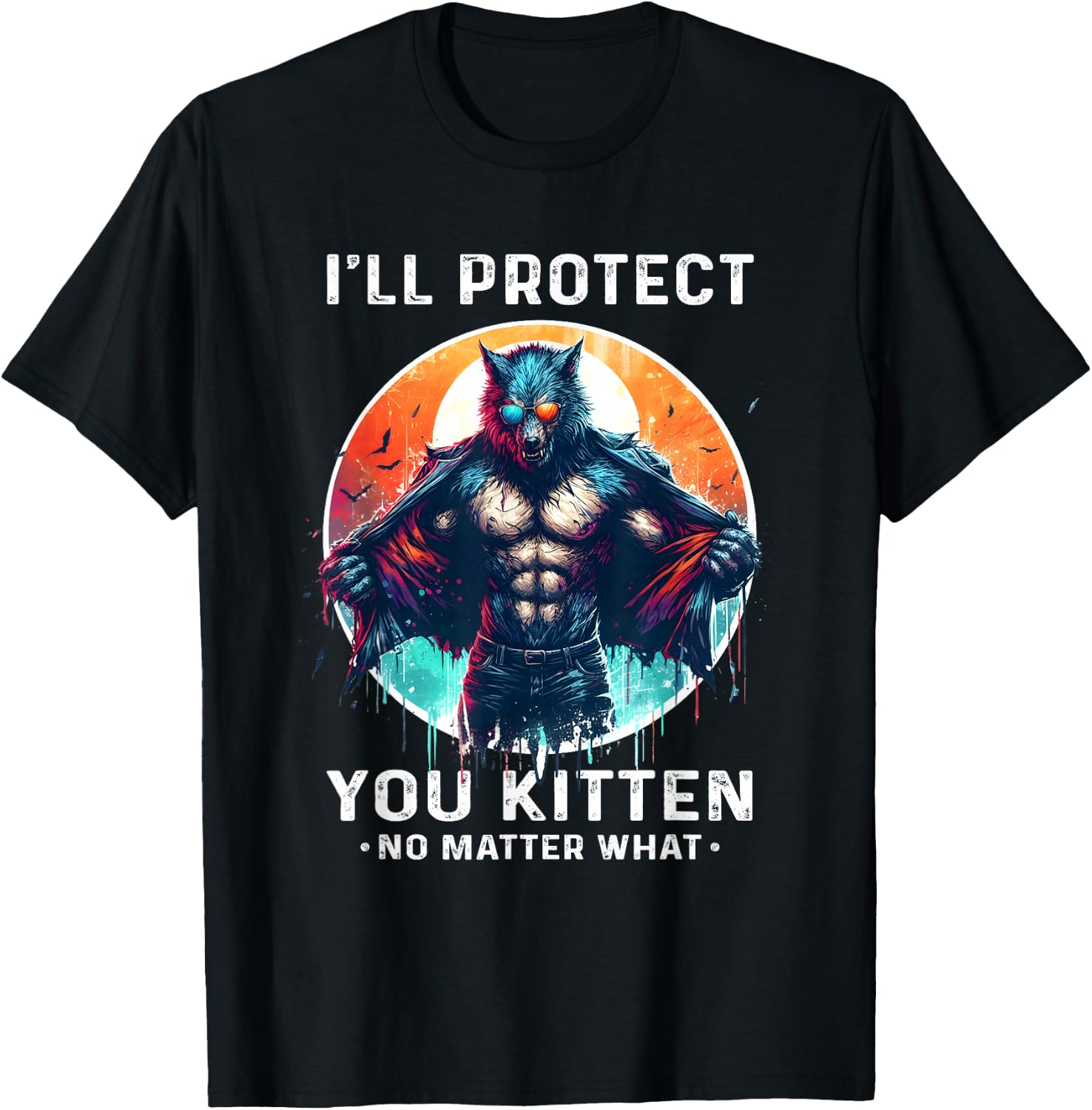 I'll Protect You Kitten No Matter What Alpha Male Alpha Wolf T-Shirt - T-Shirt | Black