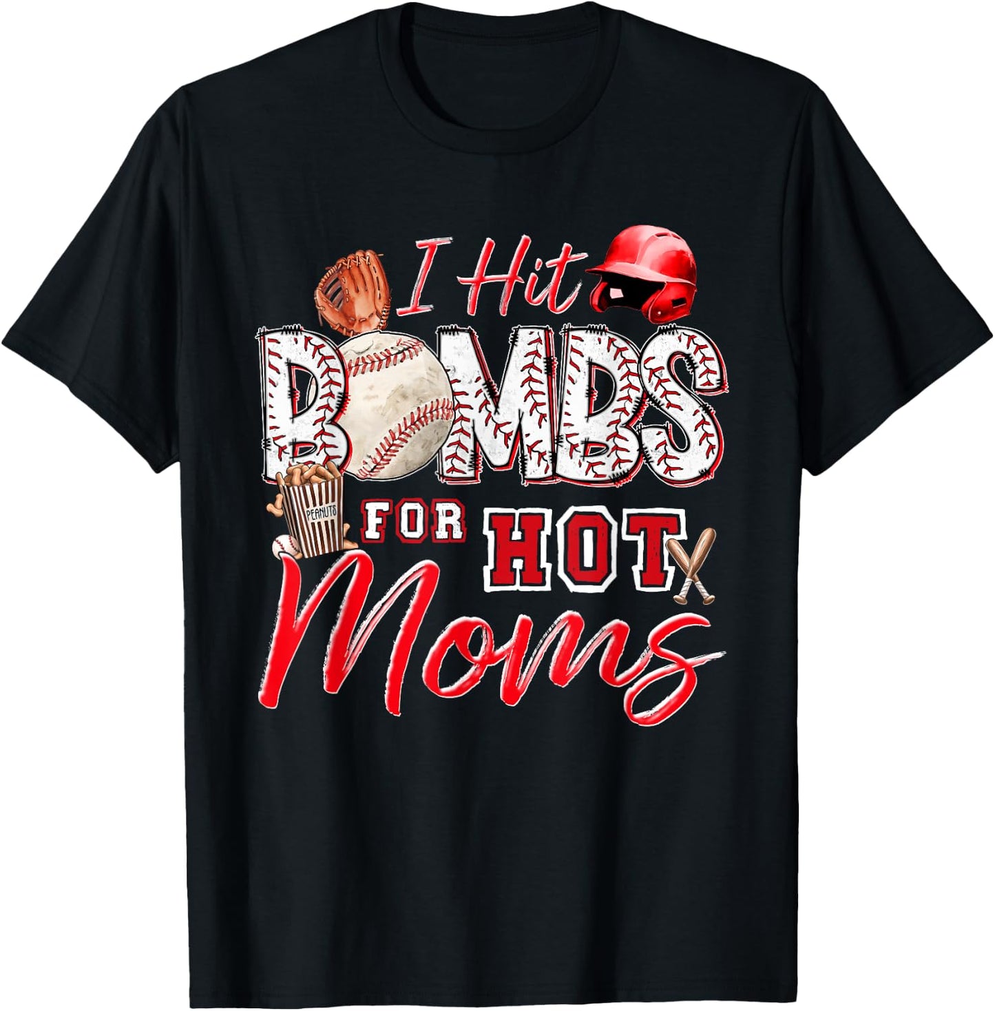 I Hit Bombs For Hot Moms Baseball Mom Baseball Player T-Shirt - T-Shirt | Black