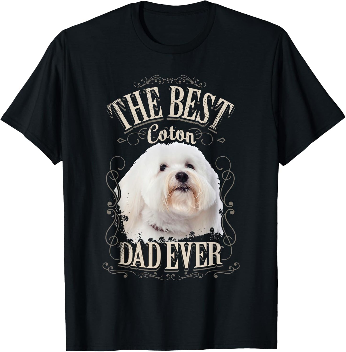 Best Coton Dad Ever Funny Coton de Tulear Dog Gifts Vintage Men T-Shirt - T-Shirt | Black