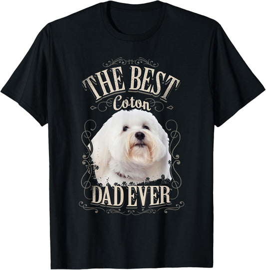 Best Coton Dad Ever Funny Coton de Tulear Dog Gifts Vintage Men T-Shirt - T-Shirt | Black
