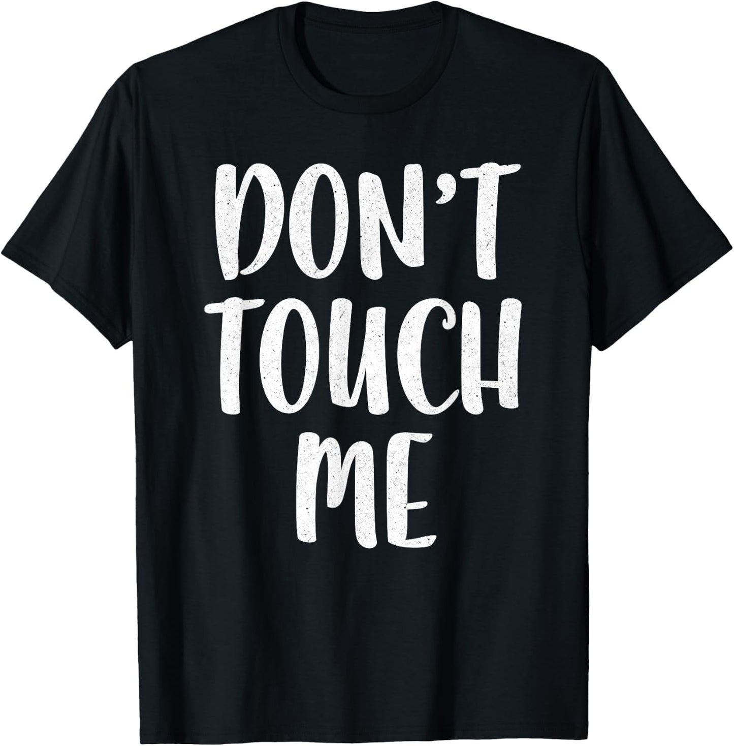 Don't Touch Me Shirt Men Women Introvert No Hugs T-Shirt - T-Shirt | Black