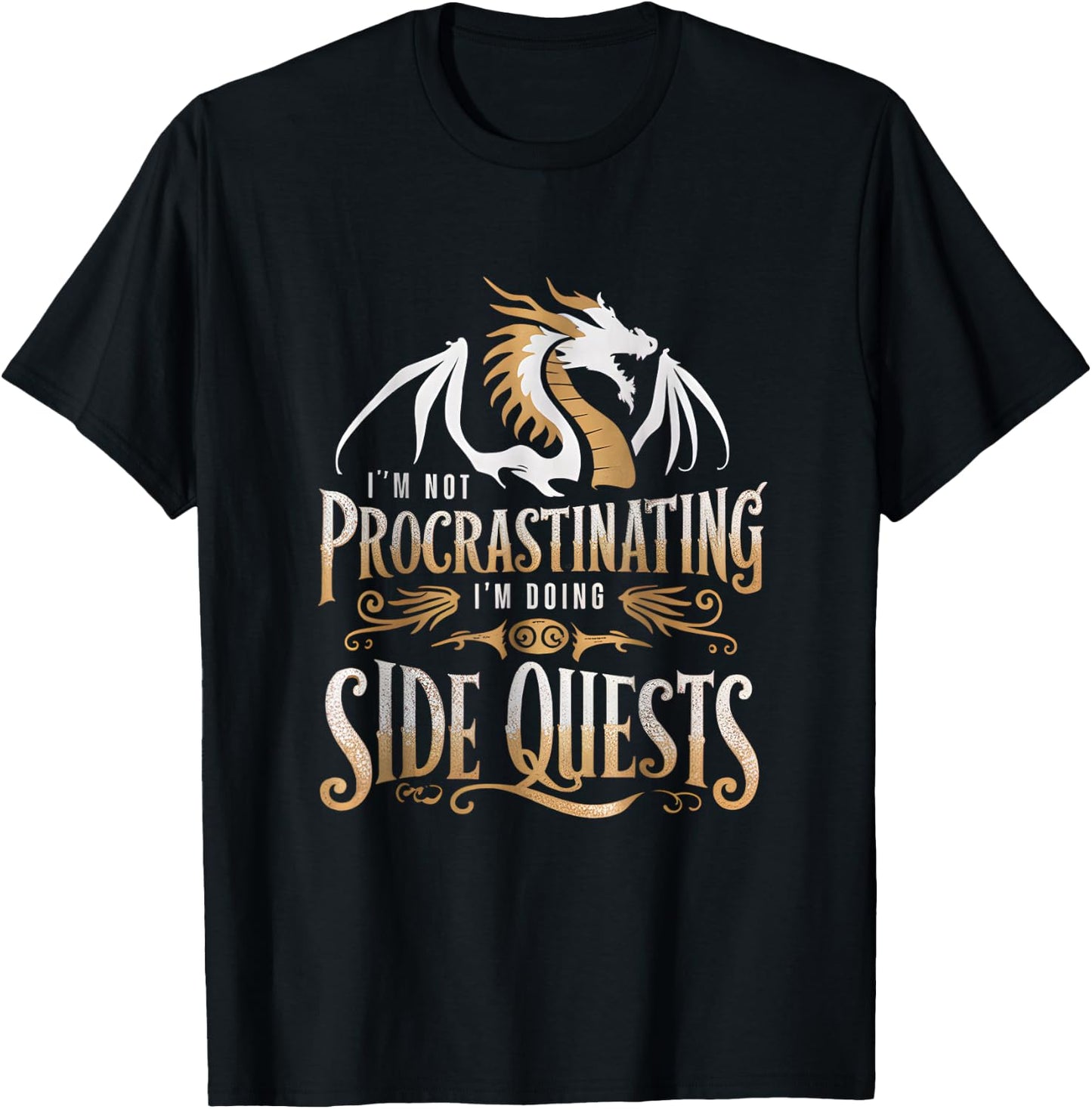 Epic Gamer Fantasy Adventure Apparel I'm Not Procrastinating I'm Doing Side Quests Dragon , Small, Black T-Shirt - T-Shirt | Black