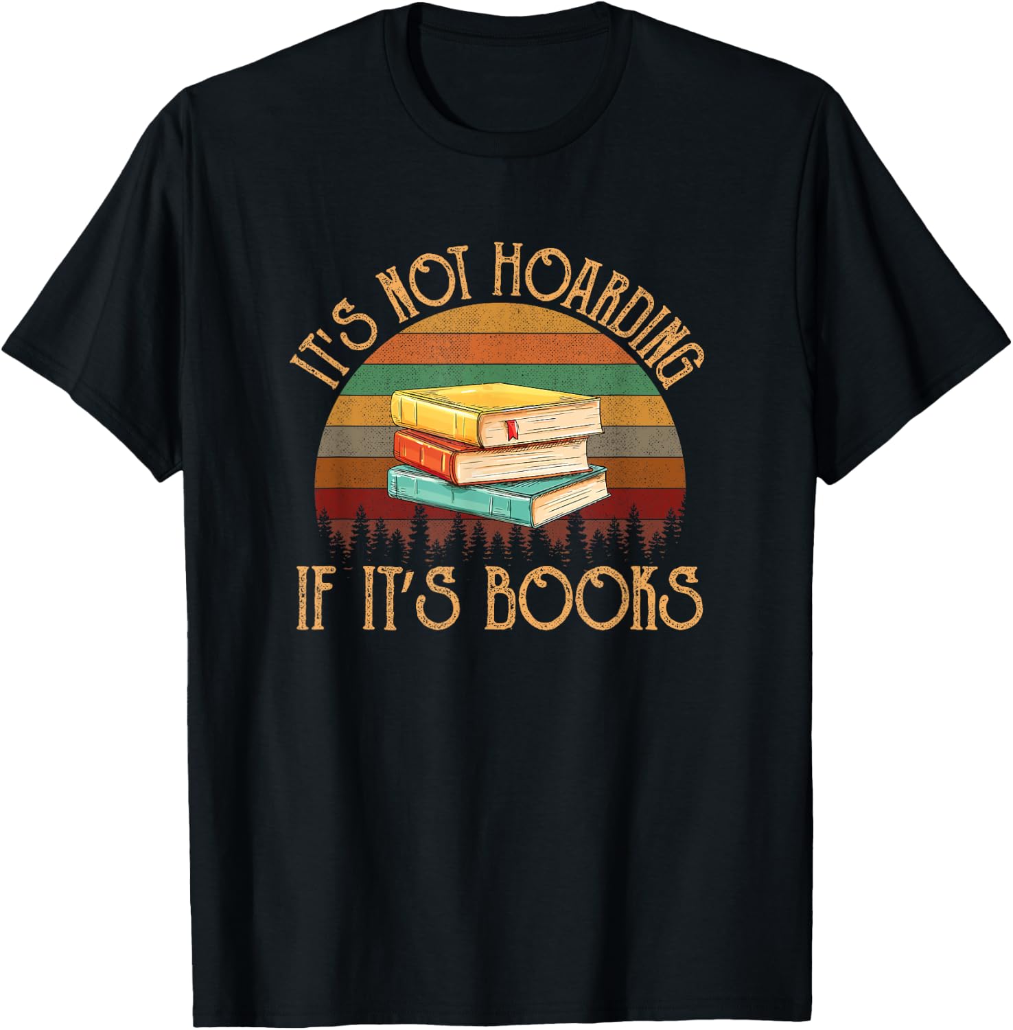 Its not hoarding if it's books for reading book T-Shirt - T-Shirt | Black