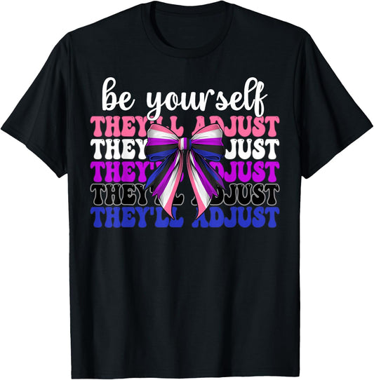 Genderfluid Gender Fluid Pride Be Yourself They'll Adjust T-Shirt - T-Shirt | Black