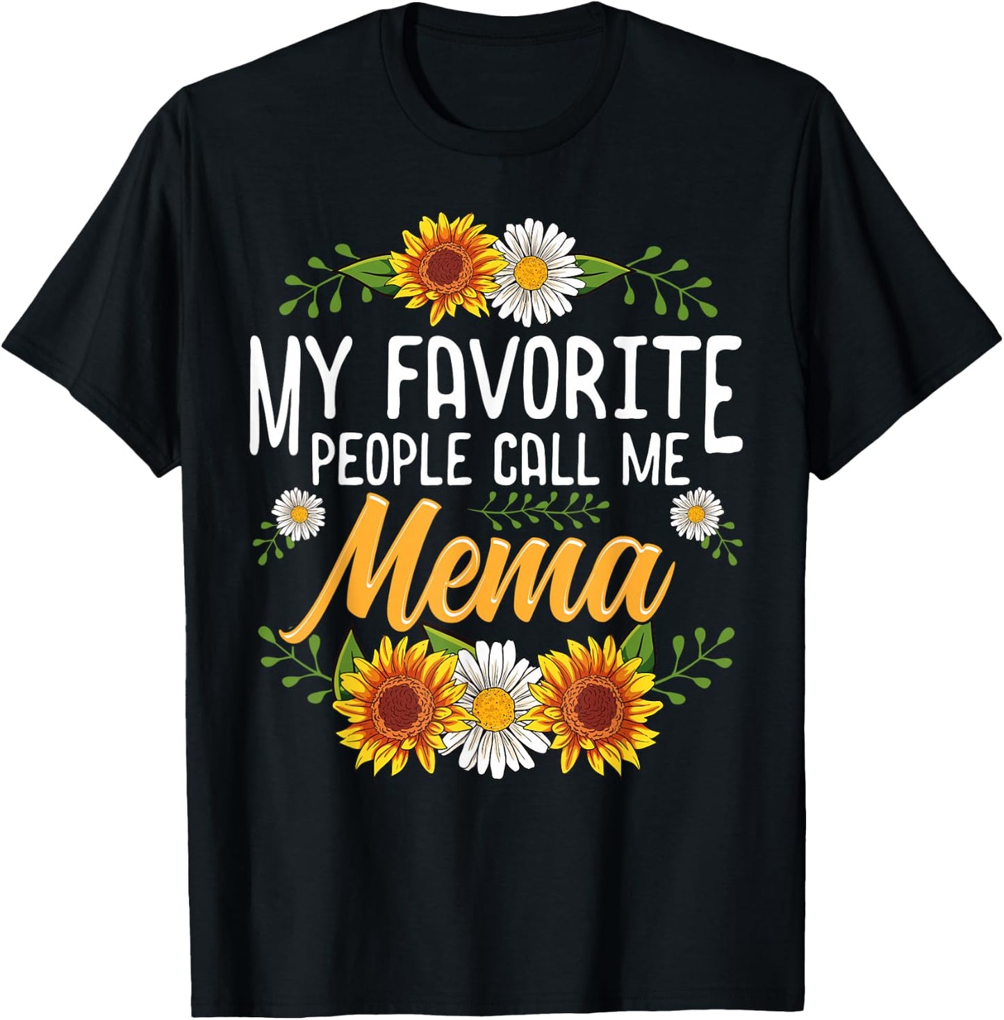 My Favorite People Call Me Mema Shirt Mothers Day Gifts T-Shirt - T-Shirt | Black