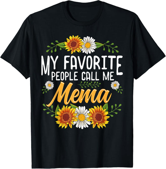 My Favorite People Call Me Mema Shirt Mothers Day Gifts T-Shirt - T-Shirt | Black