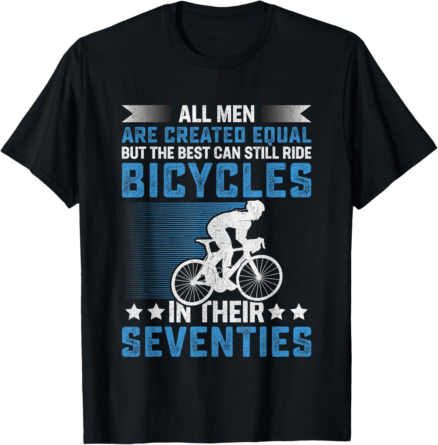 Bike - All Men Equal But the Best Ride Bicycles Seventies T-Shirt - T-Shirt | Black