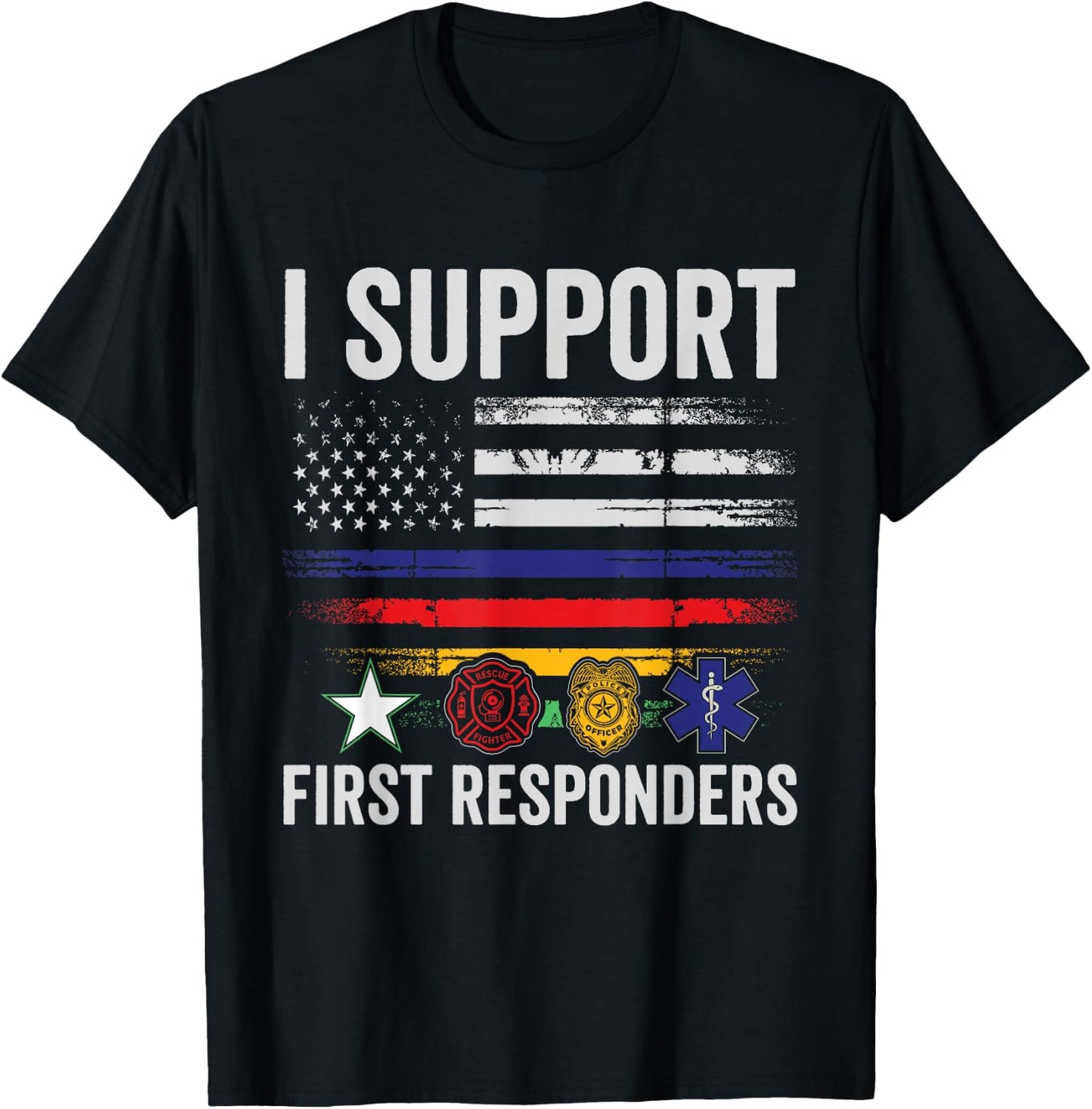 First Responders American Thin Line Police Fire Military EMS T-Shirt - T-Shirt | Black