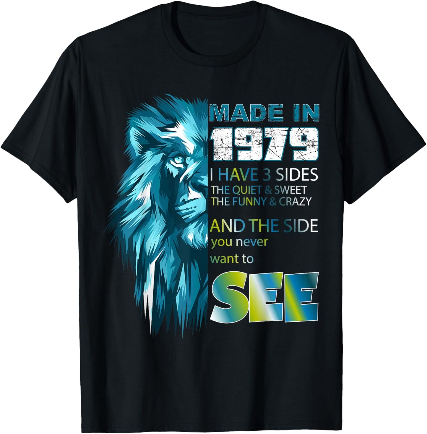 Made in 1979 Lion and Quote Year design T-Shirt - T-Shirt | Black