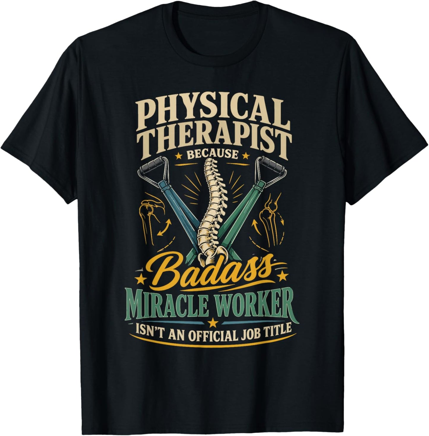 Physical Therapist PT Physical Therapist Because Badass T-Shirt - T-Shirt | Black