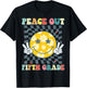Peace Out Fifth Grade Last Day Of 5th Grade Graduation T-Shirt - T-Shirt | Black