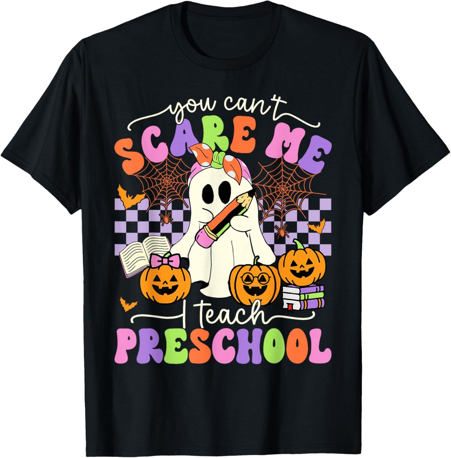 Halloween Teacher You Can't Scare Me I Teach Preschool T-Shirt - T-Shirt | Black
