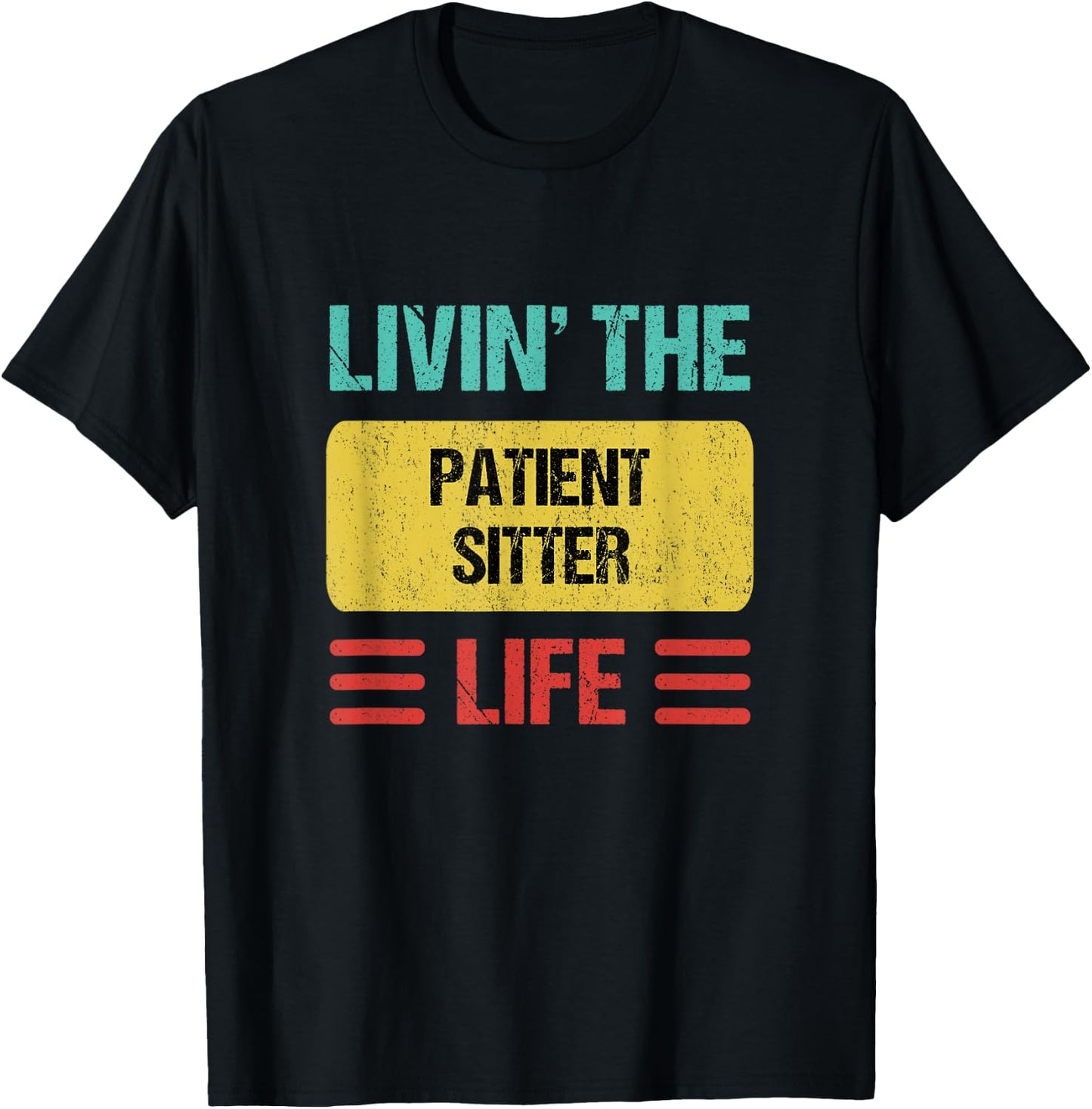 Patient Sitter T-Shirt - T-Shirt | Black