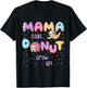 Mama Says Donut Grow Up Family Matching Birthday Cute Sloth T-Shirt - T-Shirt | Black