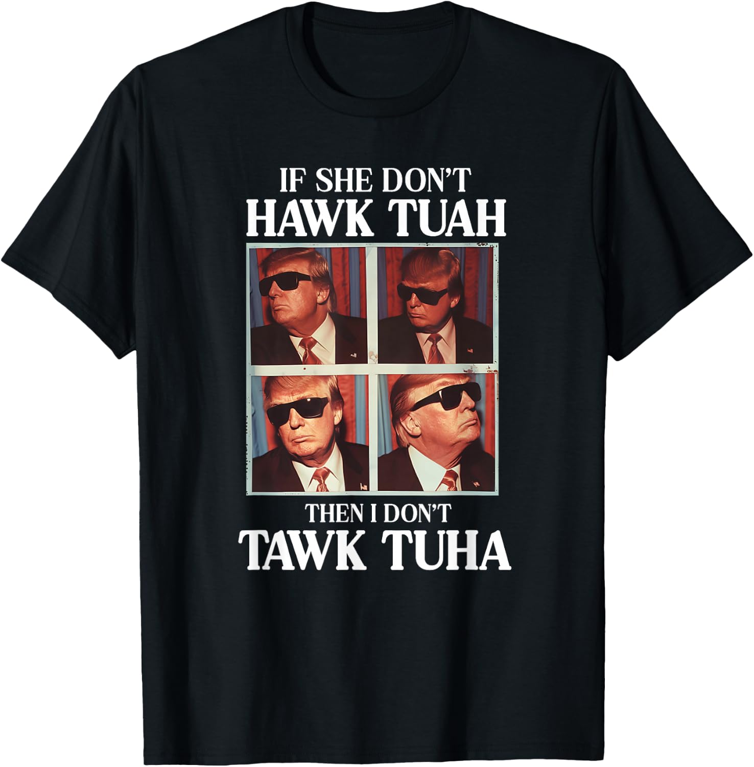 Hawk Tush 2024 Hawk Tuah Trump Embarrassing Airport T-Shirt - T-Shirt | Black