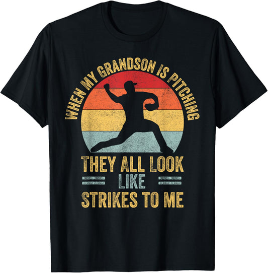 When My Grandson Is Pitching They All Look Like Strikes T-Shirt - T-Shirt | Black