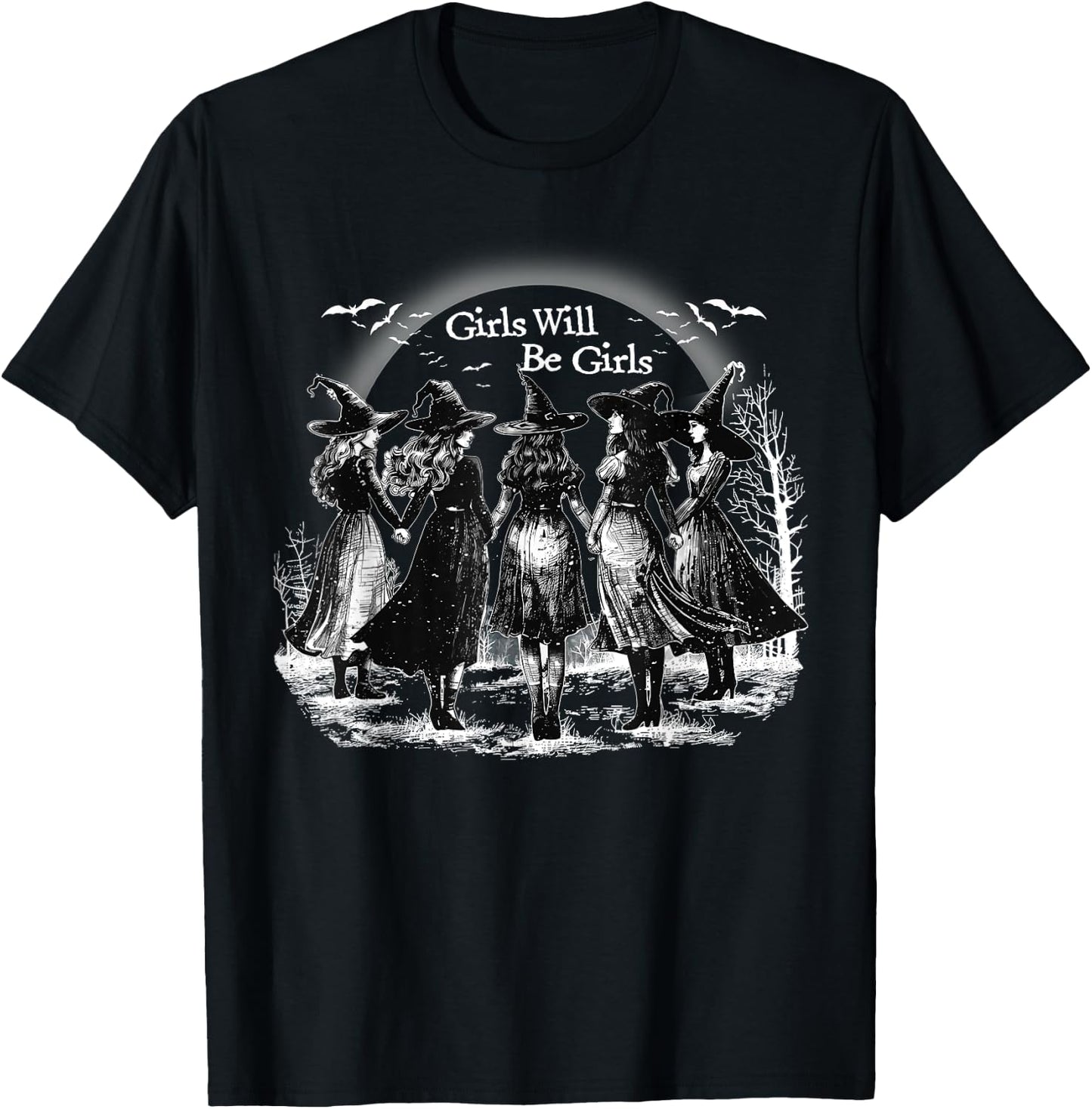 Girl Will Be Girls Spooky Season Witches Witch Halloween T-Shirt - T-Shirt | Black