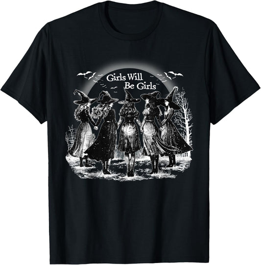 Girl Will Be Girls Spooky Season Witches Witch Halloween T-Shirt - T-Shirt | Black