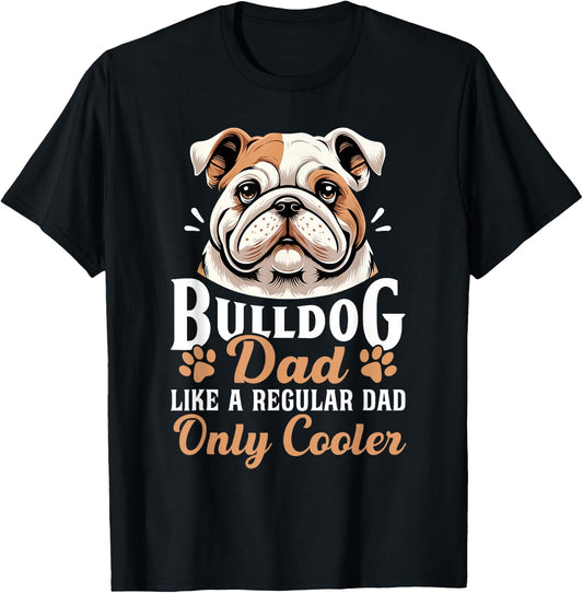 Bulldog Dad Funny Father's Day for Dog Owners Men T-Shirt - T-Shirt | Black