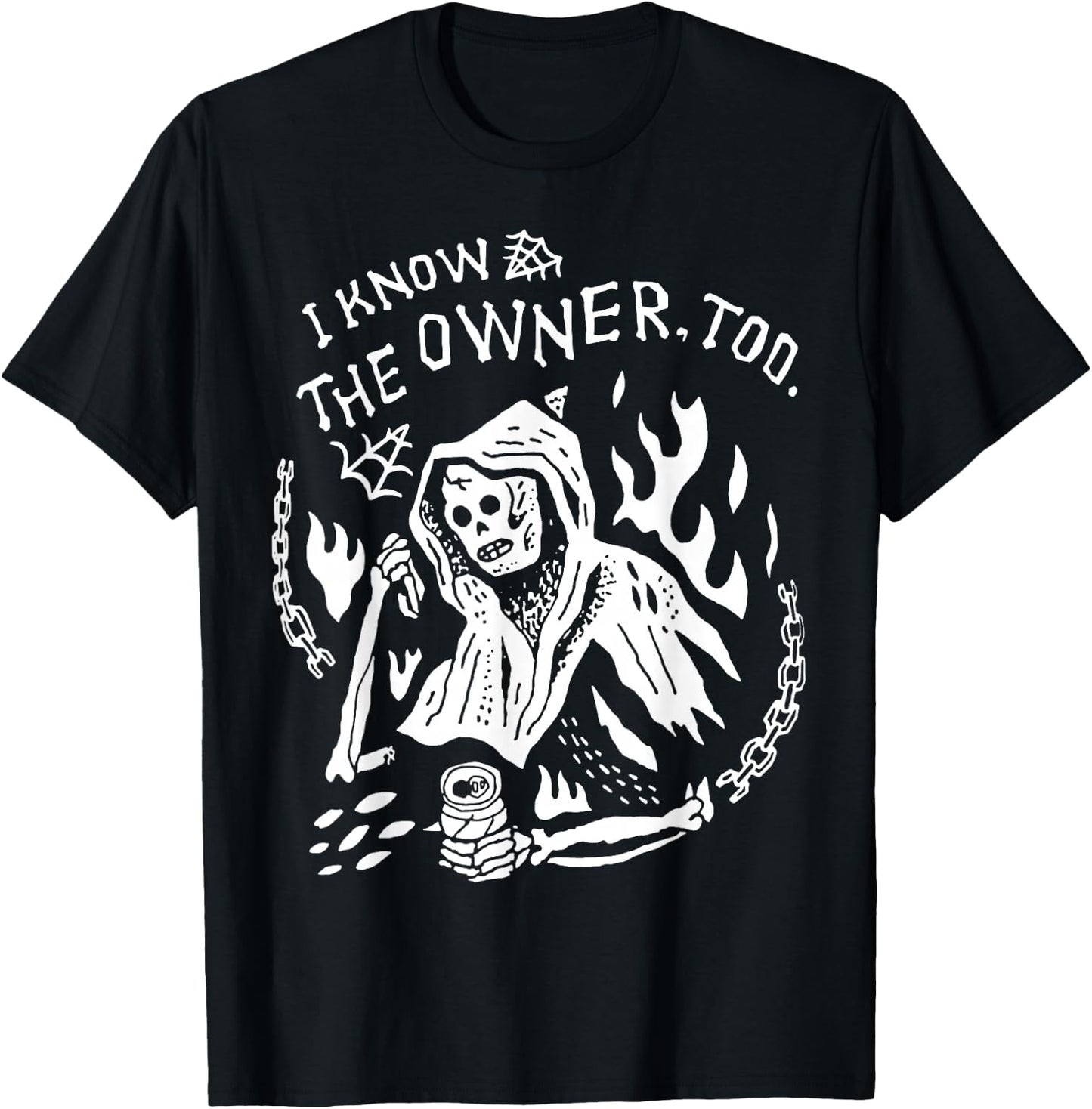 I Know The Owner Too Skeleton Death T-Shirt - T-Shirt | Black