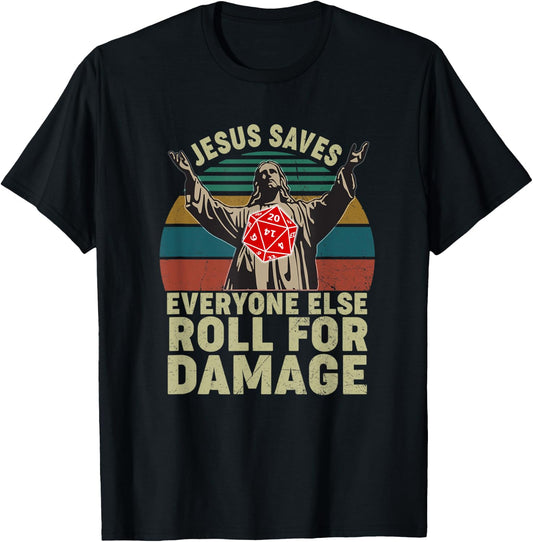 Vintage Jesus Saves Everyone Else Roll For Damage T-Shirt - T-Shirt | Black