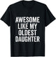 Awesome Like My Oldest Daughter Mother's Day Father's Day T-Shirt - T-Shirt | Black