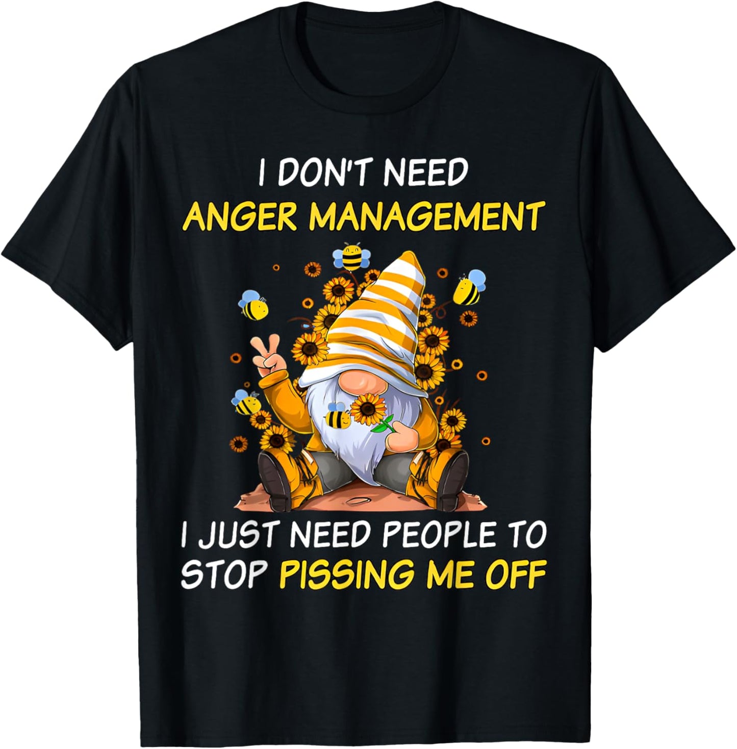 Don't Need Anger-Manaent I Need People Stop Pissing Gnome T-Shirt - T-Shirt | Black