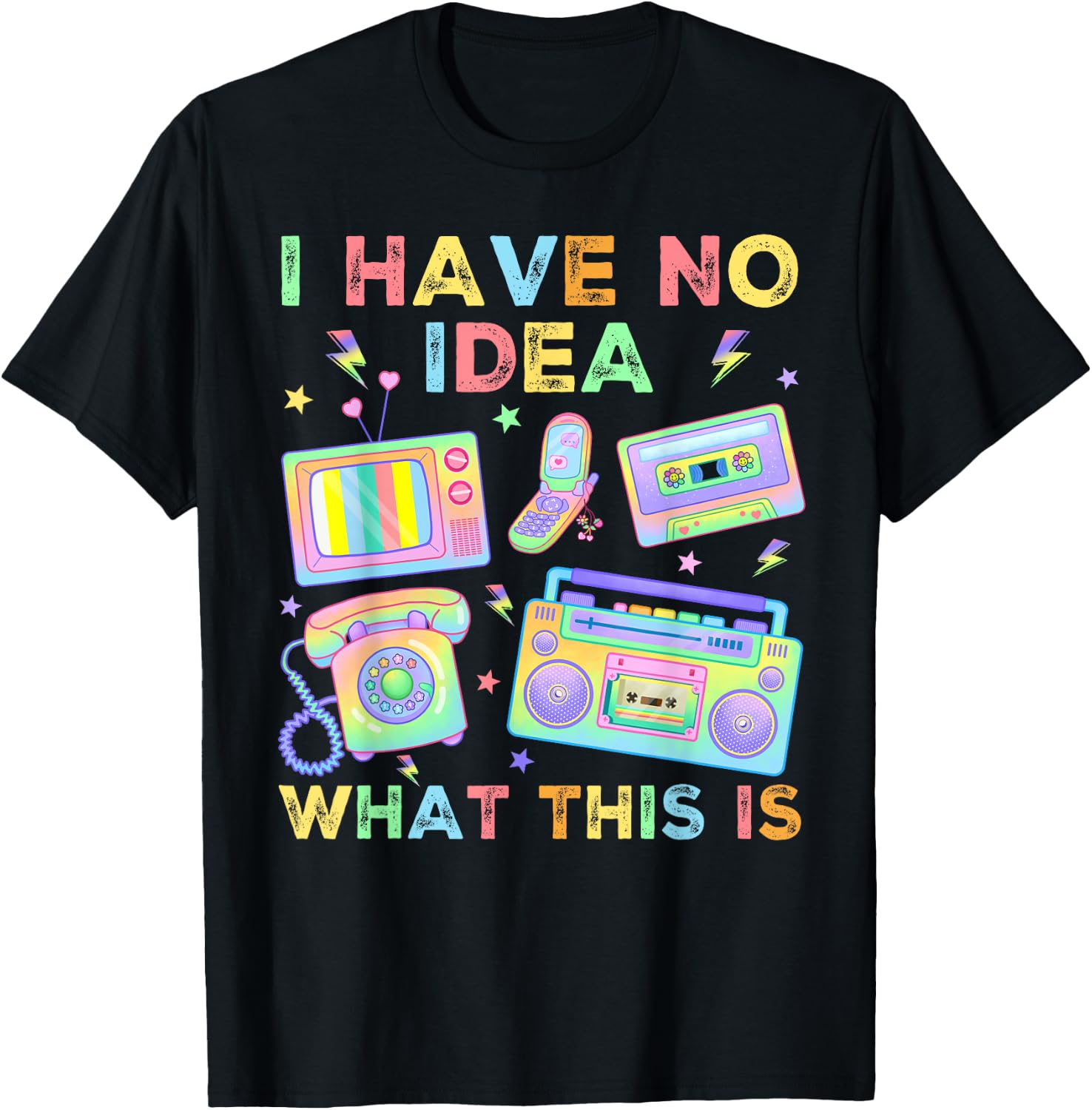 I Have No Idea What This is Men Women Kids 70s 80s 90s Funny T-Shirt - T-Shirt | Black