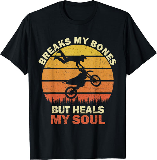 Breaks My Bones But Heals My Soul Dirt Bike Motocross Retro T-Shirt - T-Shirt | Black