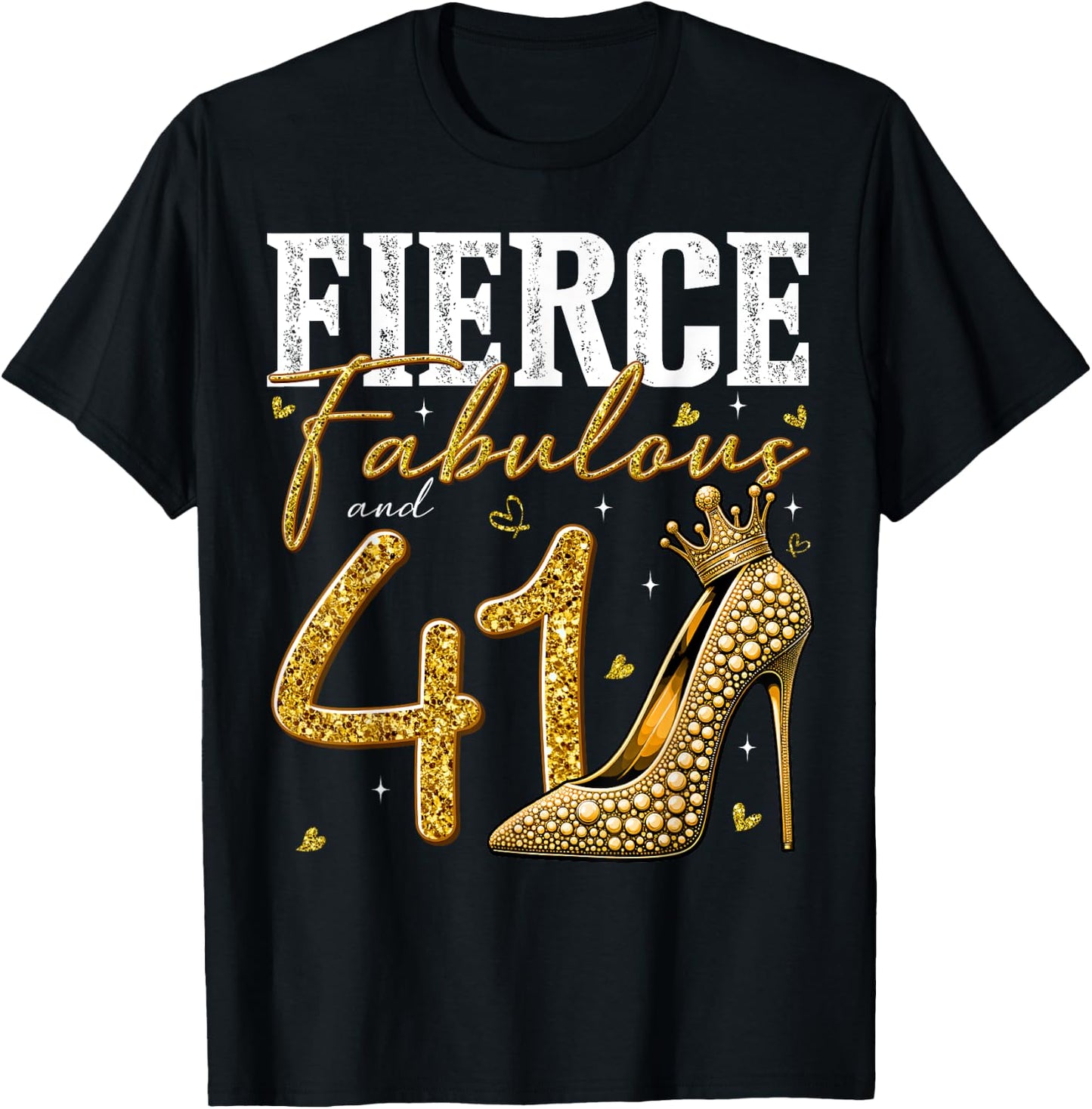 41st Birthday Fierce Fabulous and 41 Year Old Gifts Heels T-Shirt - T-Shirt | Black