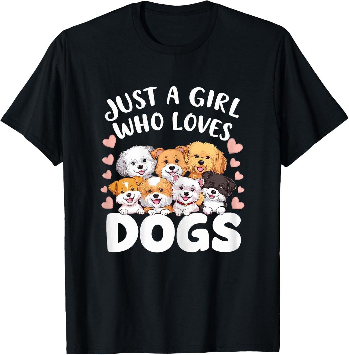 Dog Lover Just a Girl who Loves Dogs Dog Girl T-Shirt - T-Shirt | Black
