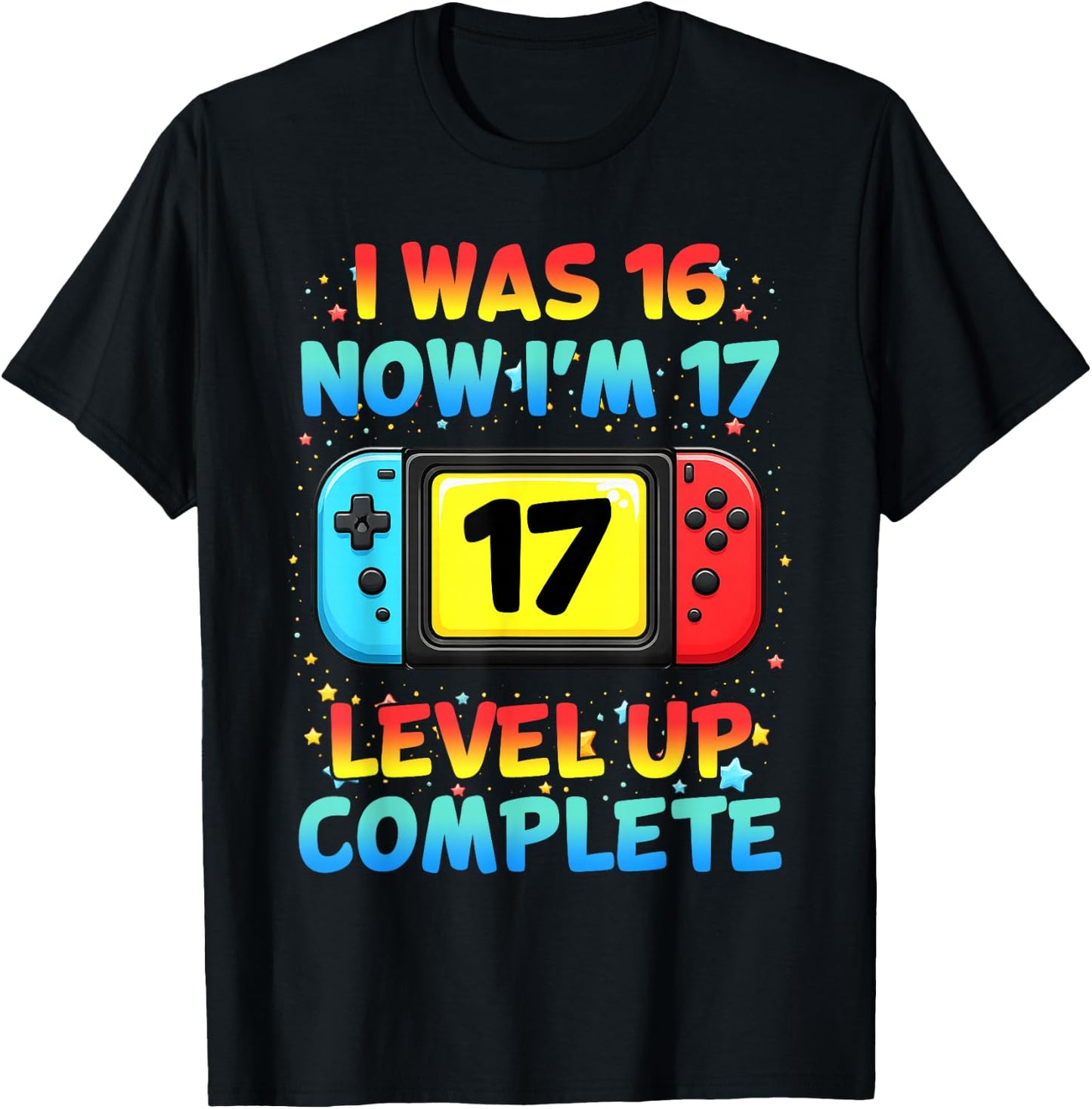 I was 16 Now I'm 17 Funny Controller Gaming 17th Birthday T-Shirt - T-Shirt | Black
