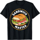 Sandwich Master Sandwich Lover Humor Deli Sub Lover T-Shirt - T-Shirt | Black