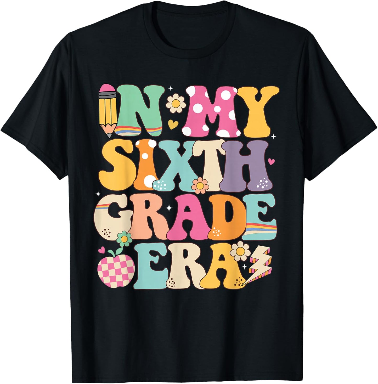 In My Sixth Grade Era Girl Back To School 6th Grade Teacher T-Shirt - T-Shirt | Black