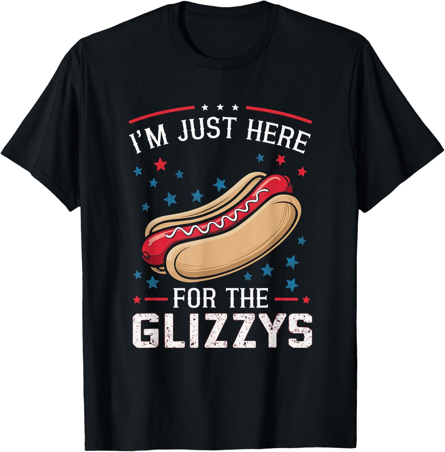 I'm Just Here for the Glizzys T-Shirt - T-Shirt | Black