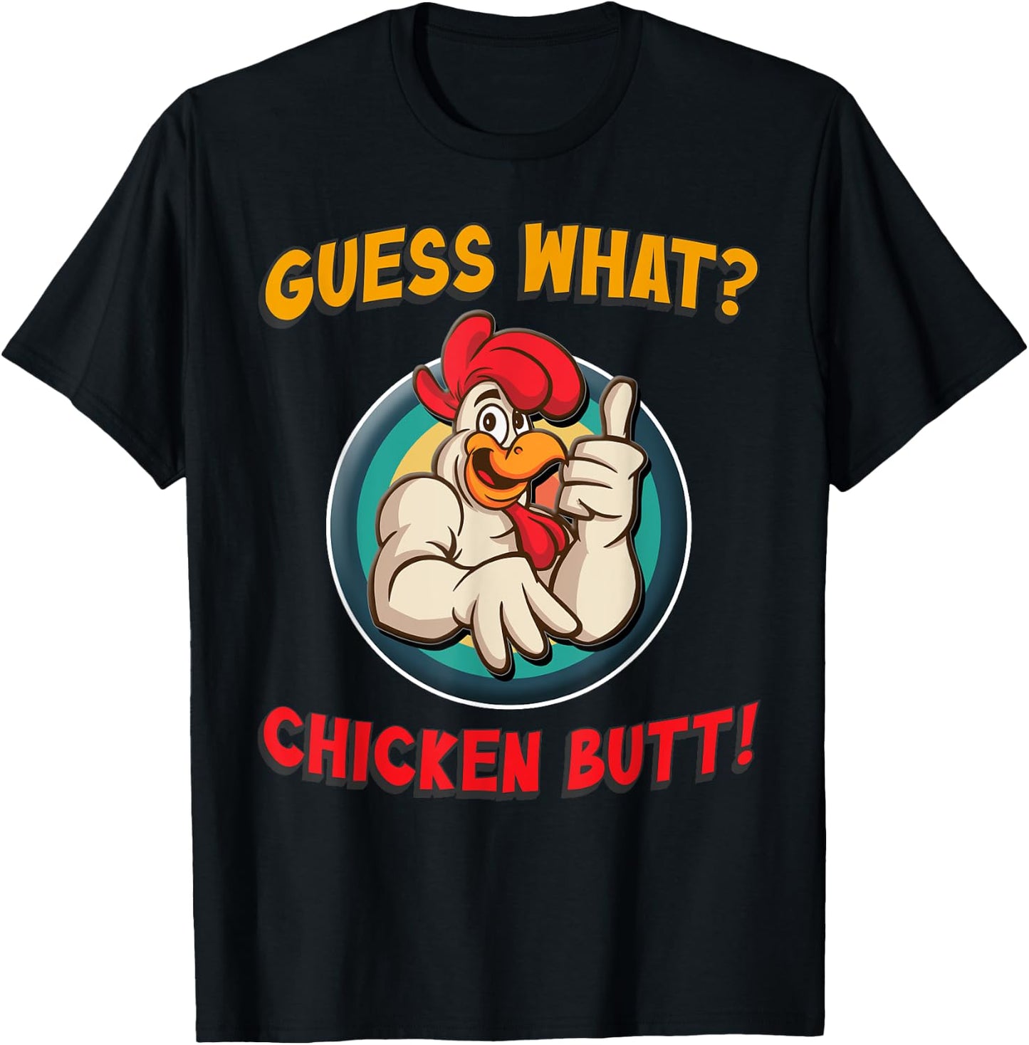 Guess What Chicken Butt Shirt Toddler Kids Child T-Shirt - T-Shirt | Black