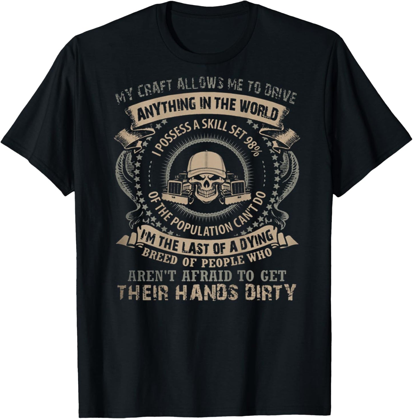 Trucker My Craft Allows Me To Drive Anything In The World T-Shirt - T-Shirt | Black