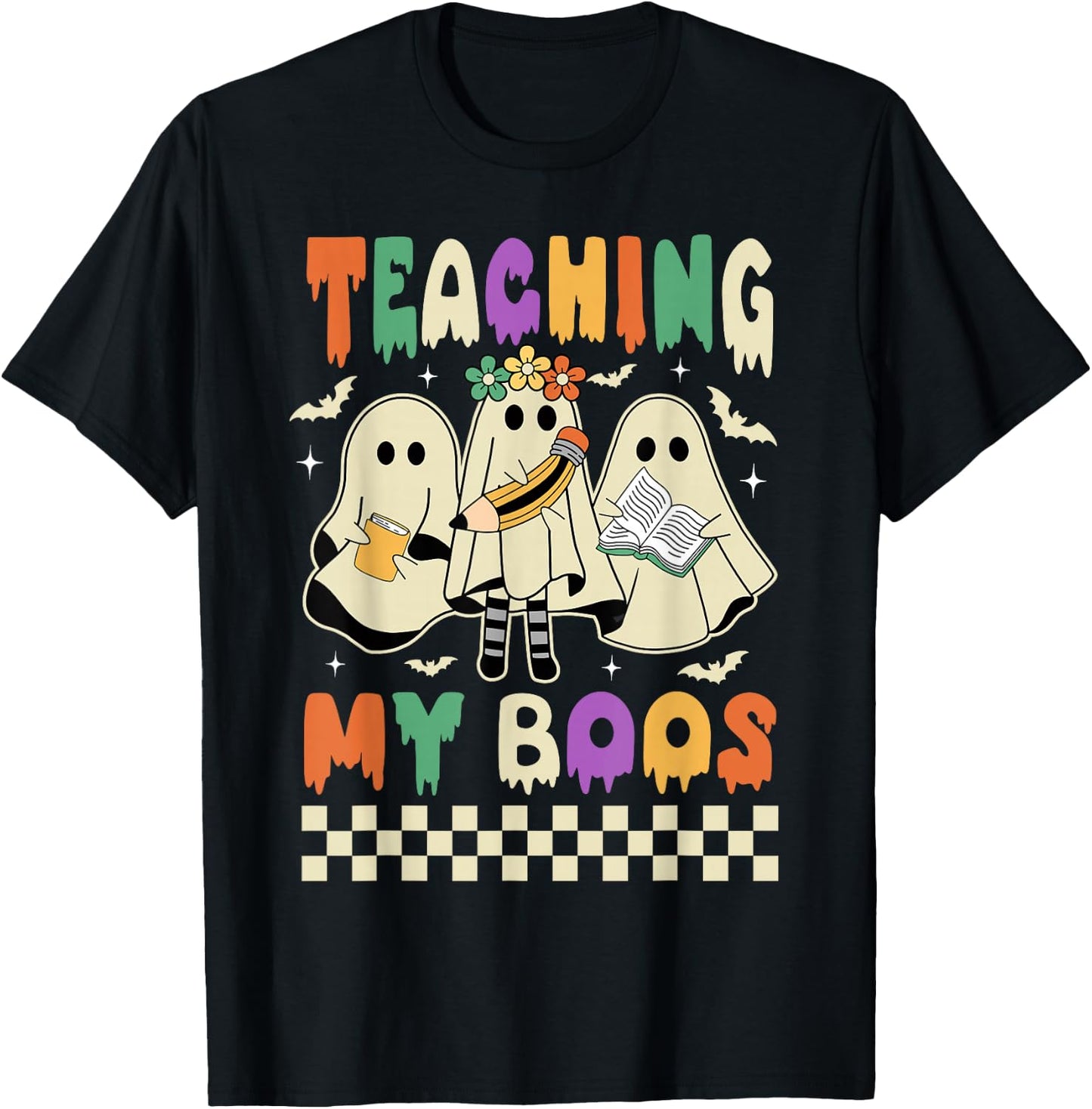 Halloween Teaching My Boos Cute Ghost Teacher Life Costume T-Shirt - T-Shirt | Black