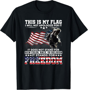 This It My Flag I Will Not Apologize It Stands For Freedom T-Shirt - T-Shirt | Black