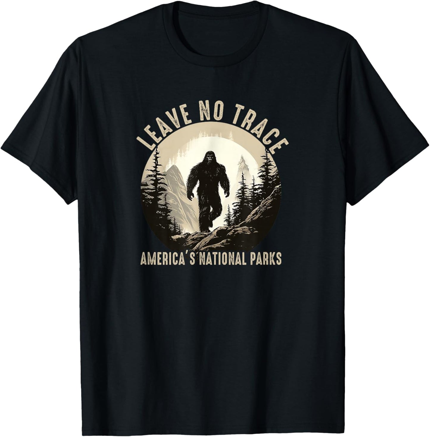 Leave No Trace America National Parks Shirt Funny Sasquatch T-Shirt - T-Shirt | Black