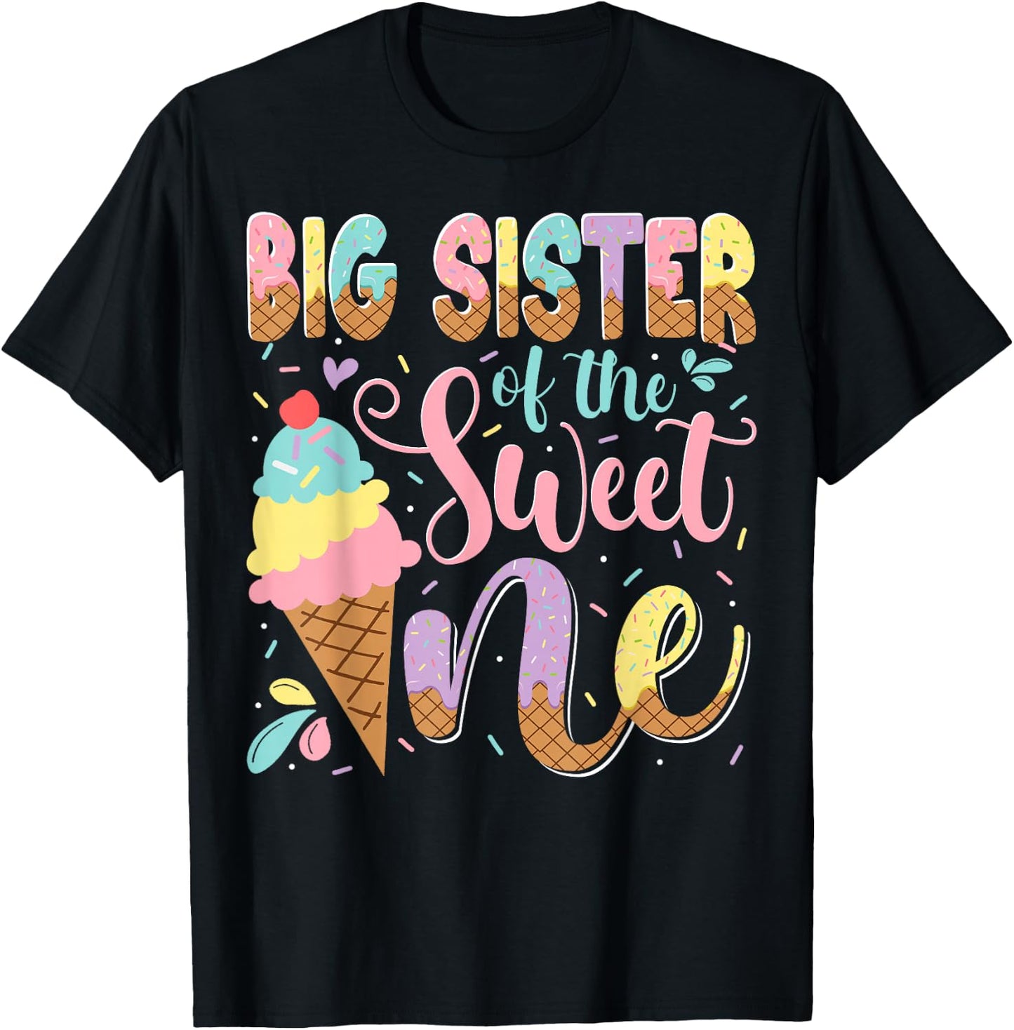 Big Sister Of The Sweet One Ice Cream 1St Birthday Party T-Shirt - T-Shirt | Black