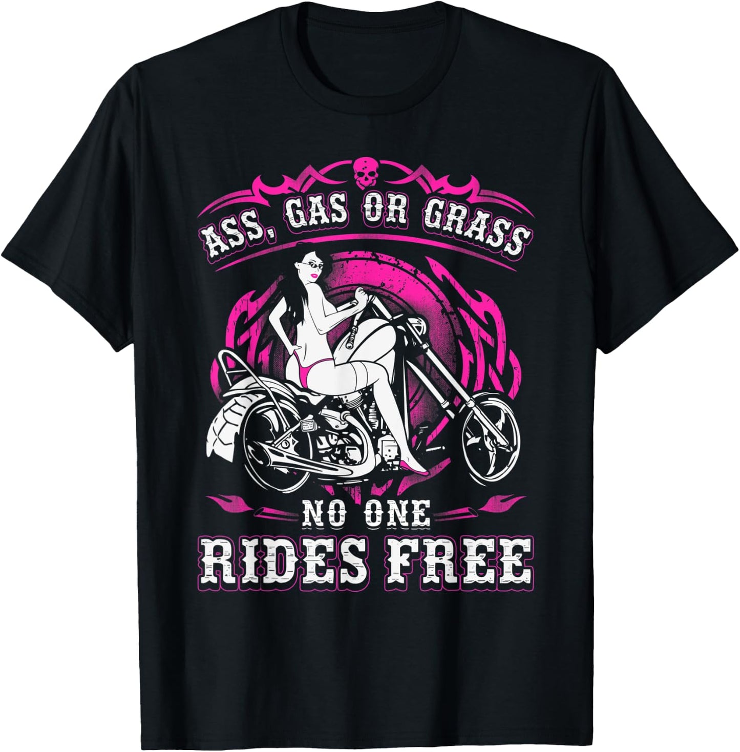 Ass Gas Or Grass No One Rides Free Motorcycle Gift Biker T-Shirt - T-Shirt | Black