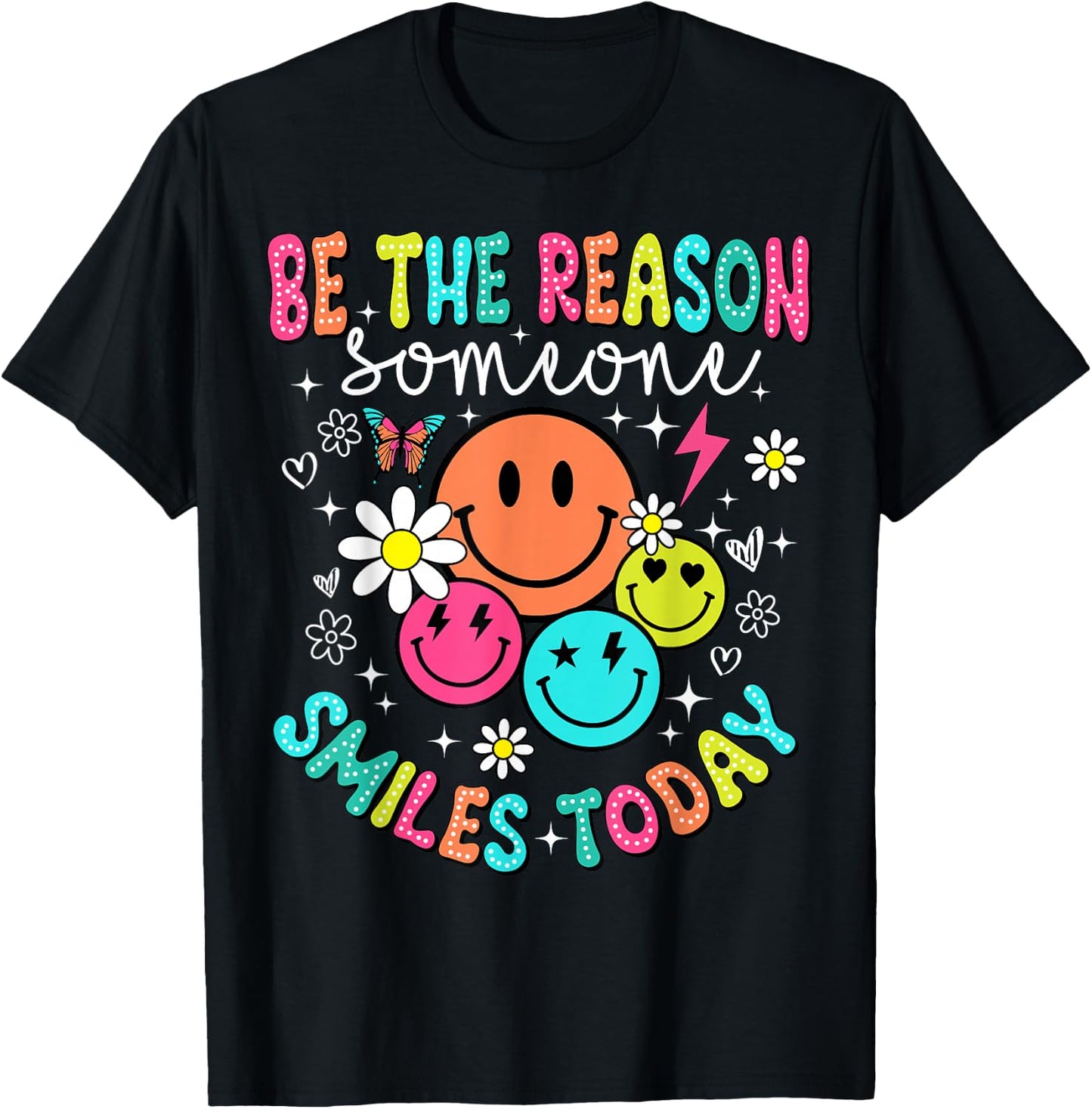 Be The Reason Someone Smiles Today T-Shirt - T-Shirt | Black