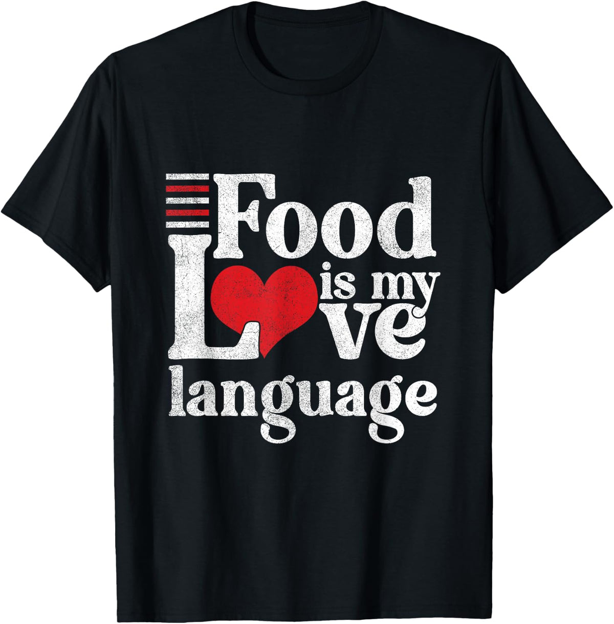 Funny Food Is My Love Language | Foodie Gourmet T-Shirt - T-Shirt | Black