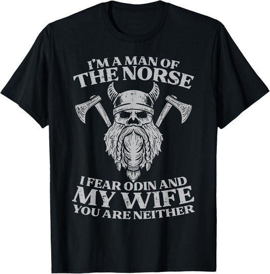 Viking Im Man Of Norse I Fear Odin Wife Funny Norse Joke Men T-Shirt - T-Shirt | Black