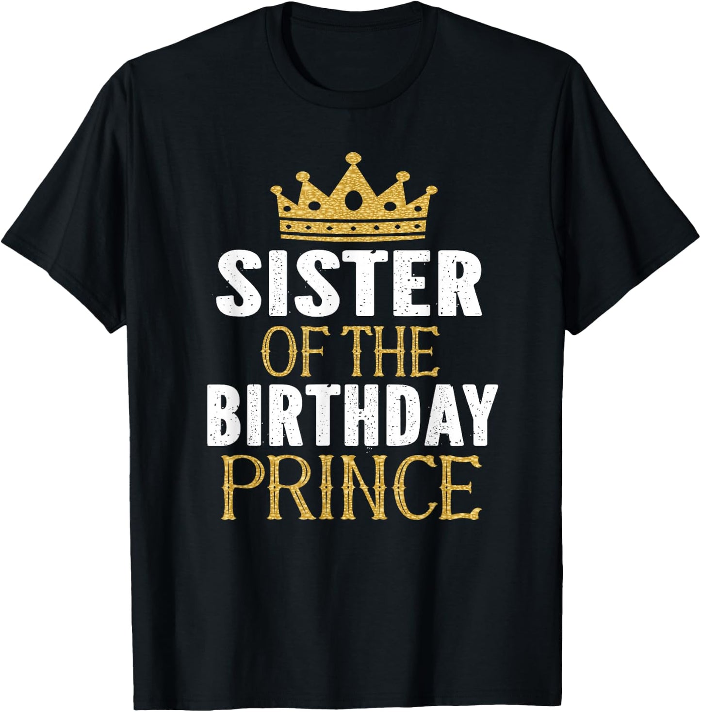 Sister Of The Birthday Prince Boys Bday Party Gift T-Shirt - T-Shirt | Black