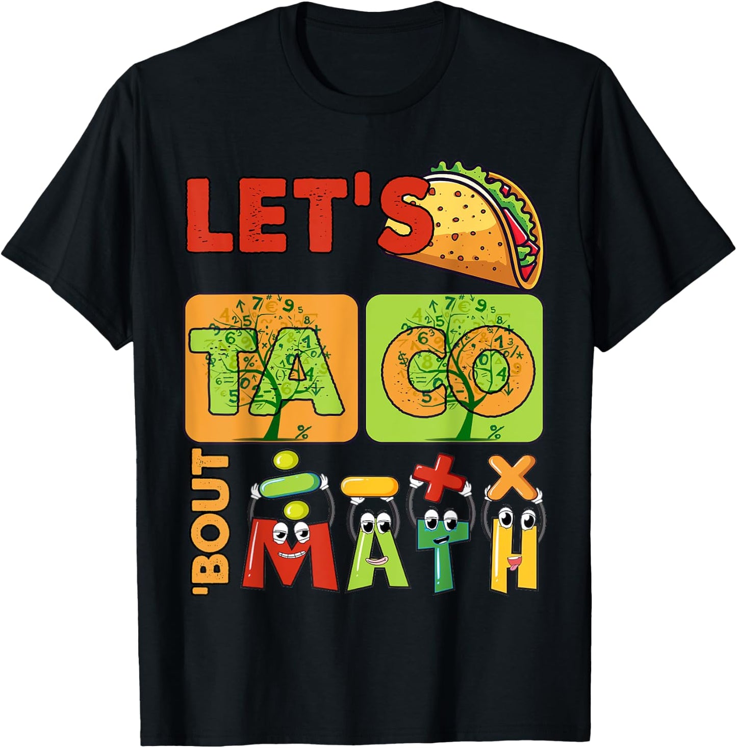 Funny Lets Taco Bout Math Kids Teacher Back To School First T-Shirt - T-Shirt | Black
